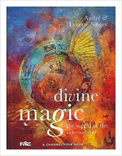 Divine Magic: The World of the Supernatural