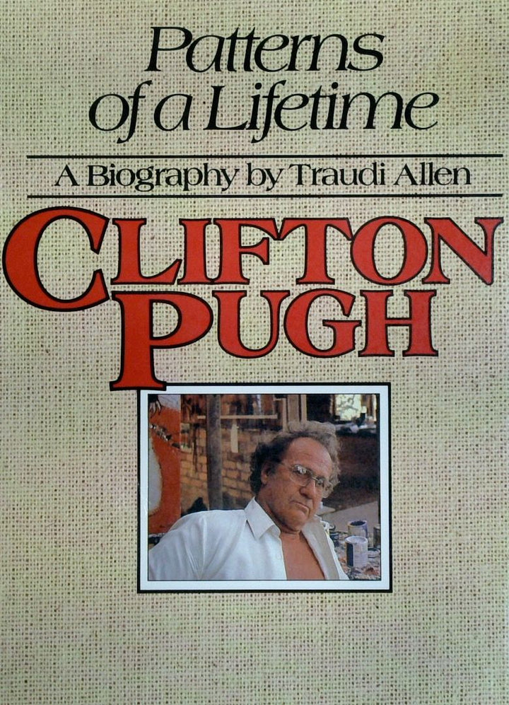 Pattern Of A Lifetime: Clifton Pugh