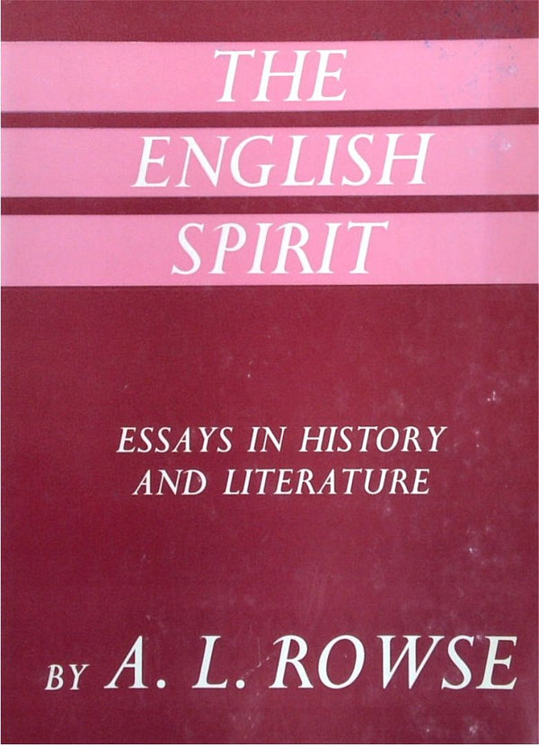 The English Spirit: Essays In History And Literature