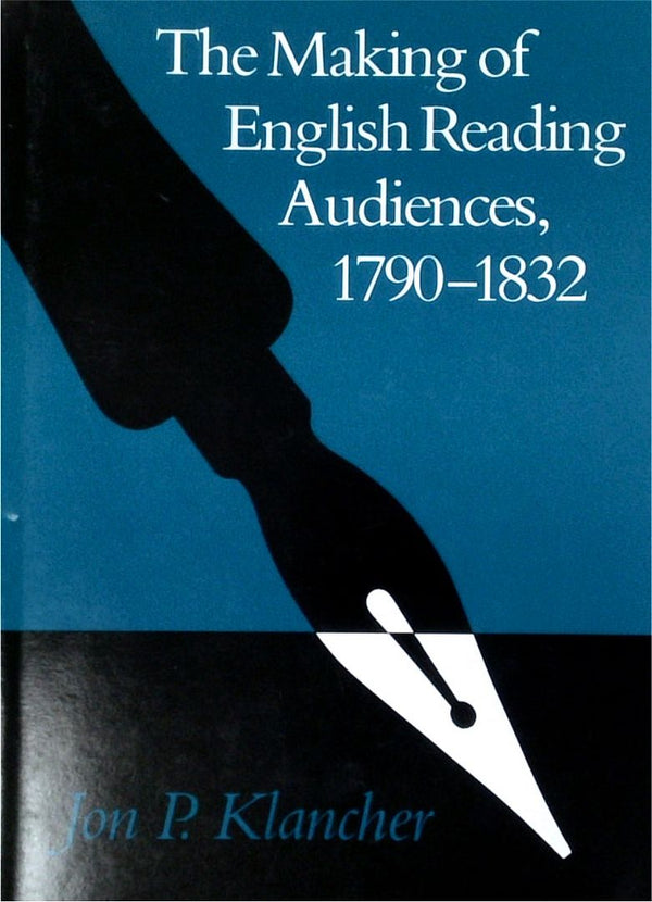The Making Of English Reading Audiences 1790-1832