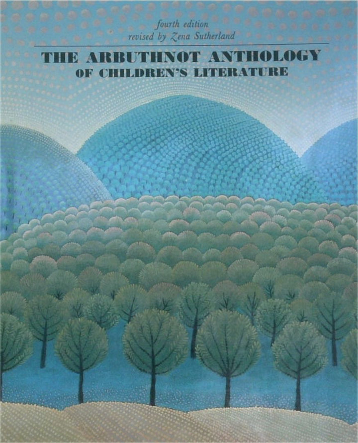The Arbuthnot Anthology Of Children's Literature