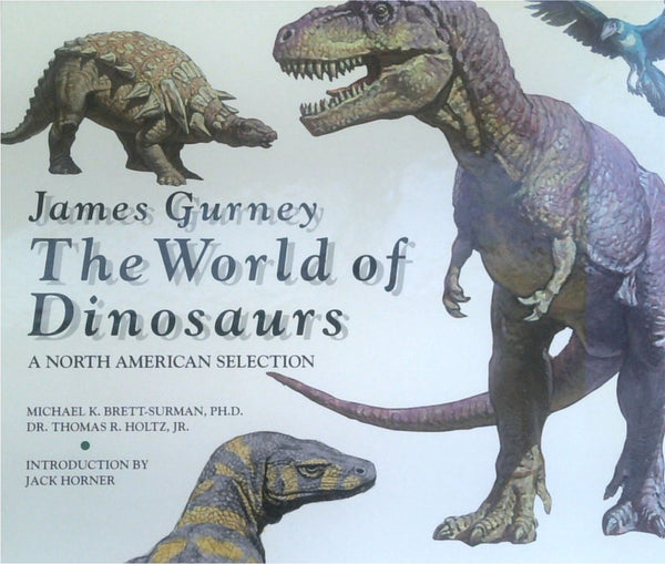 James Gurney: The World Of Dinosaurs - A North American Selection