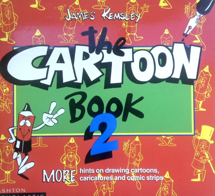 Cartoon Book 2: More Hints On Drawing Cartoons, Caricatures And Comic Strips