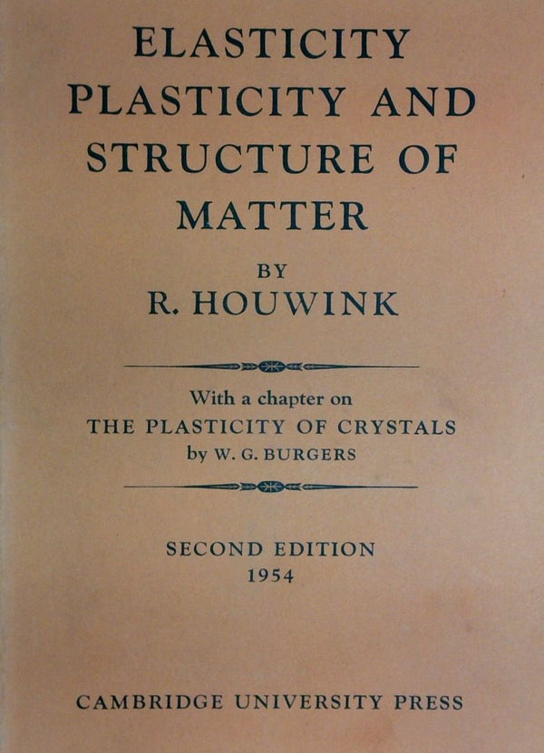 Elasticity, Plasticity And Structure Of Matter