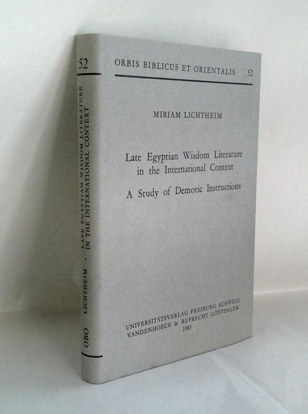 Late Egyptian Wisdom Literature In The International Context: A Study Of Demotic Instruction (Orbis Biblicus et Orientalis, 52)