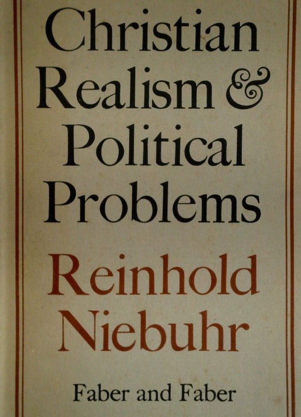 Christian Realism & Political Problems