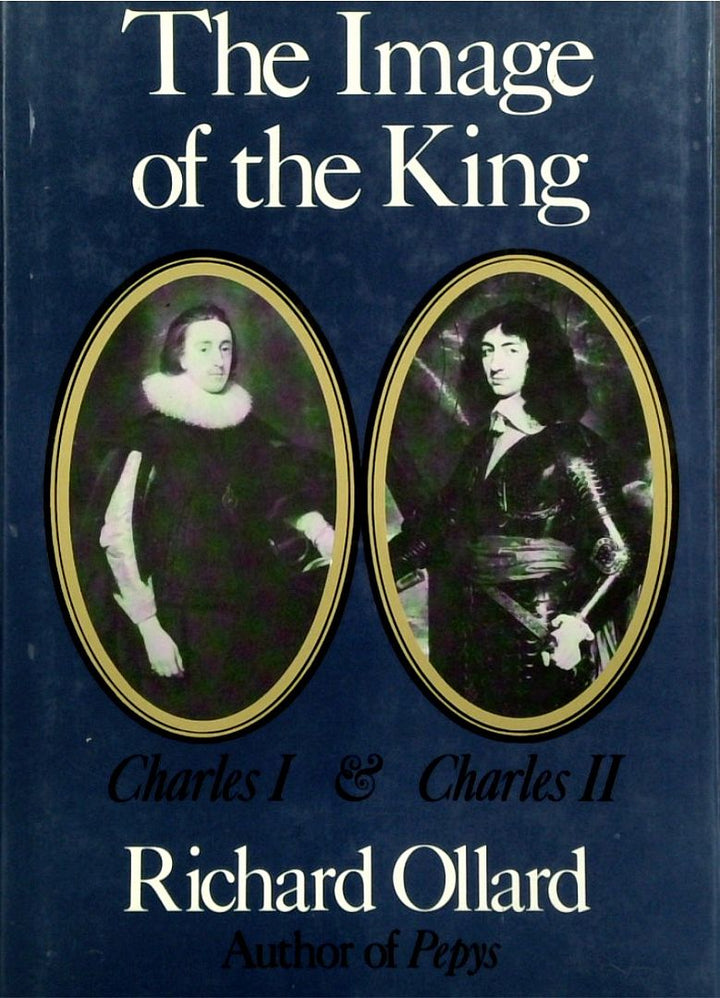 The Image Of the King: Charles l & Charles ll