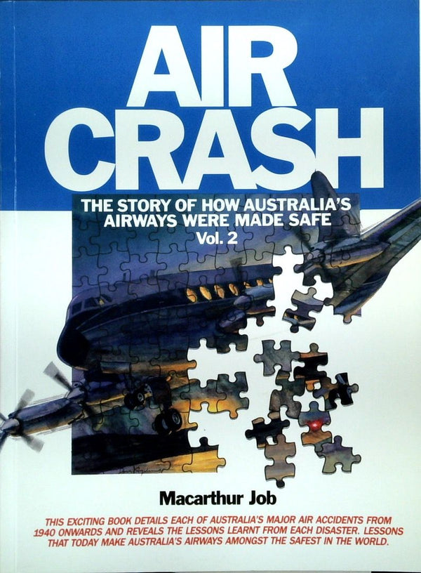 Air Crash: The Story Of How Australia's Airways Were Made Safe - Volume 2