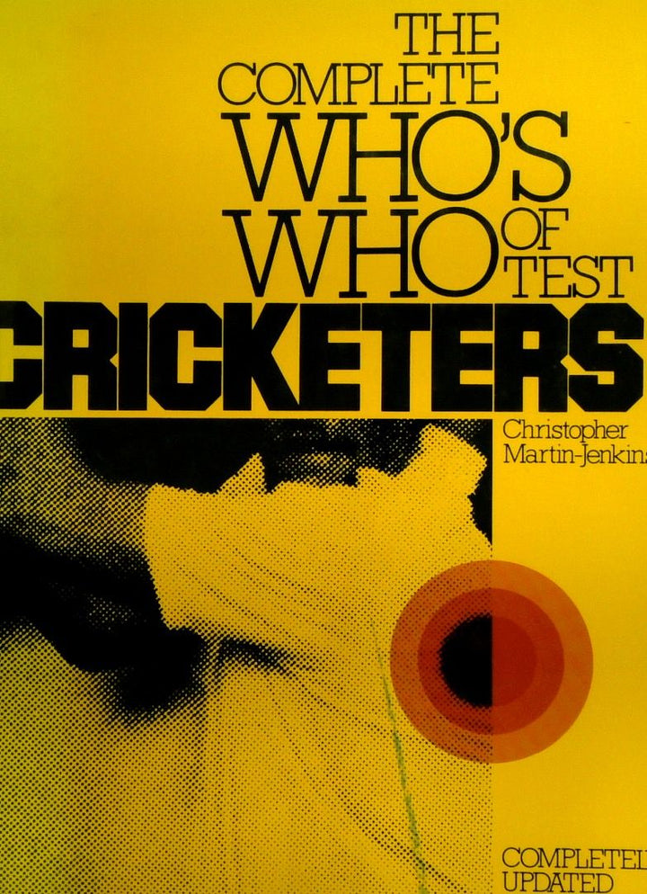 Cricketers: The Complete Who's Who Of Test