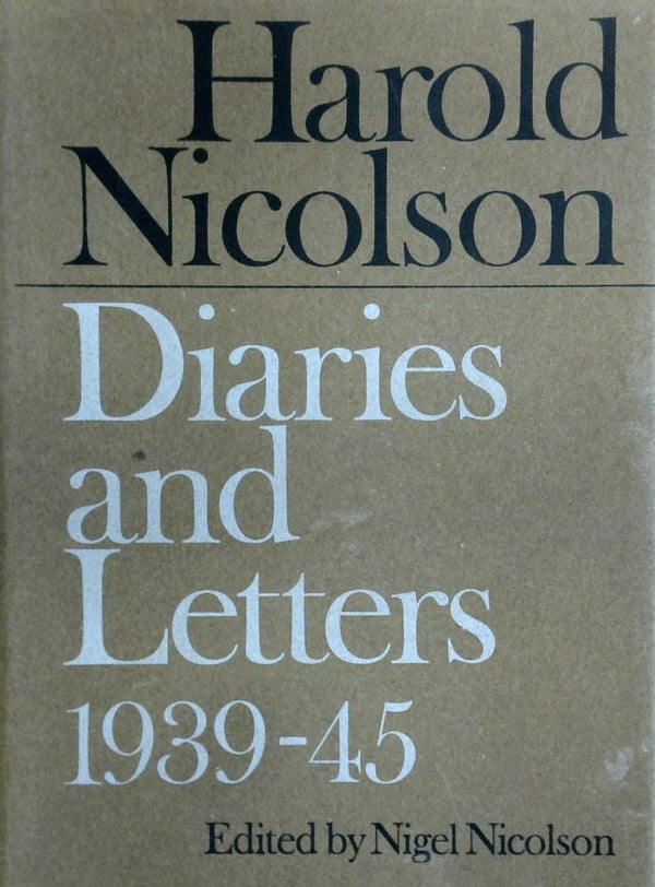 Harold Nicolson: Diaries And Letters 1939-45
