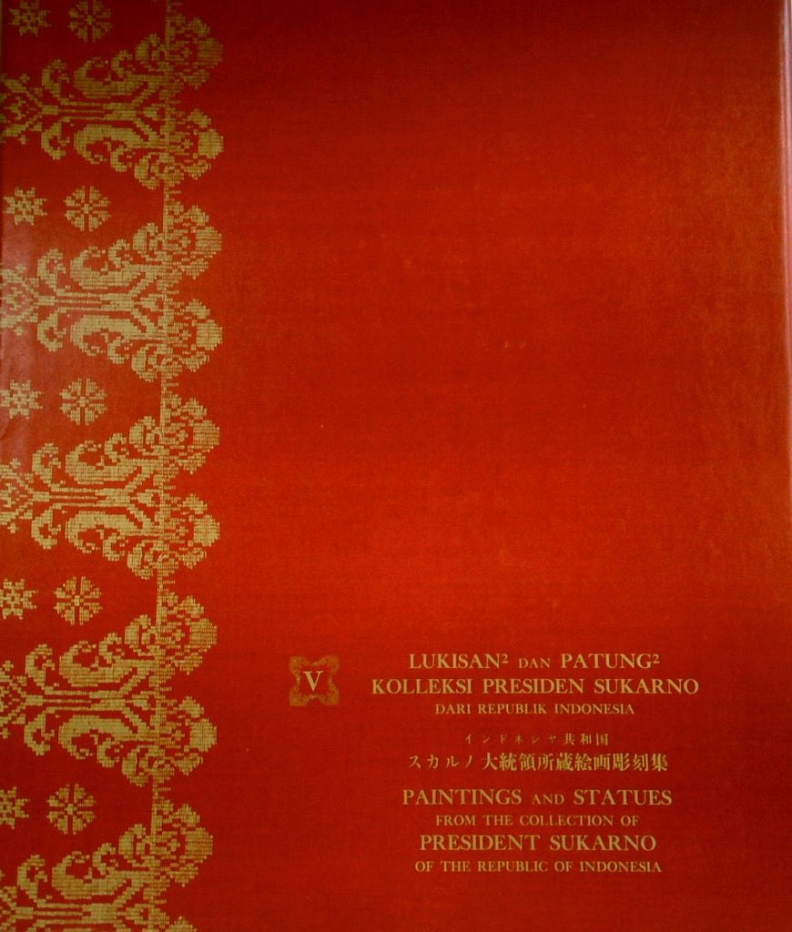 Paintings And Statues From The Collection Of President Sukarno Of The Republic Of Indonesia: Book V