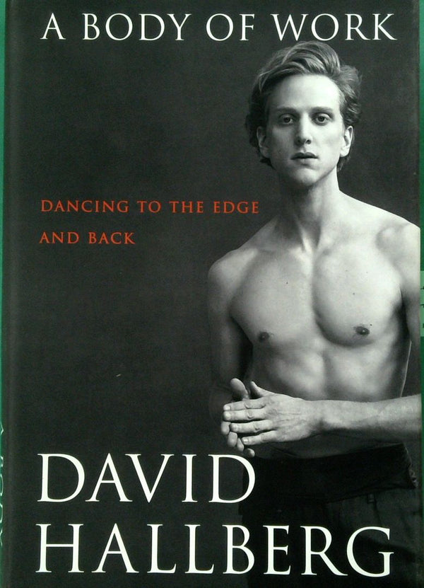 A Body of Work: Dancing to the Edge and Back