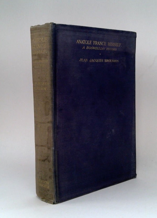 Anatole France Himself: A Boswellian Record