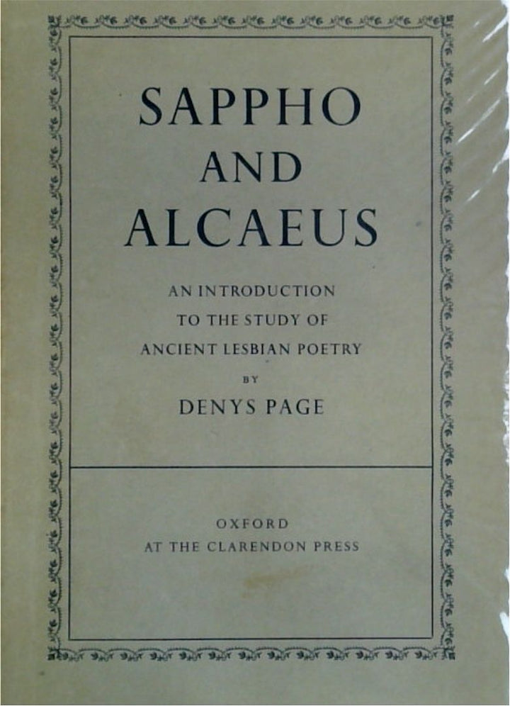 Sappho and Alcaeus: An Introduction to the Study of Ancient Lesbian Poetry