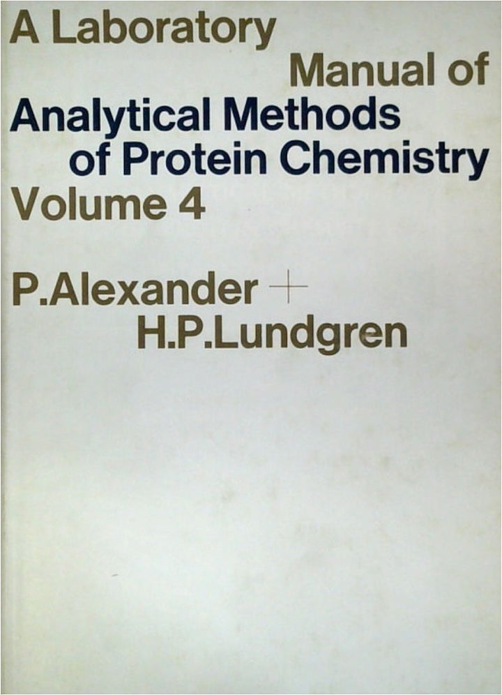 A Laboratory Manual of Analytical Methods of Protein Chemistry Volume Four