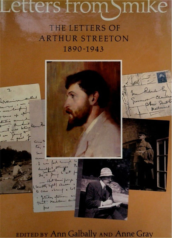 Letters from Smike: The Letters of Sir Arthur Streeton, 1890-1943