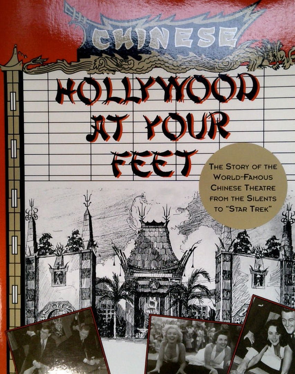 Hollywood at your Feet: The Story of the World-Famous Chinese Theatre