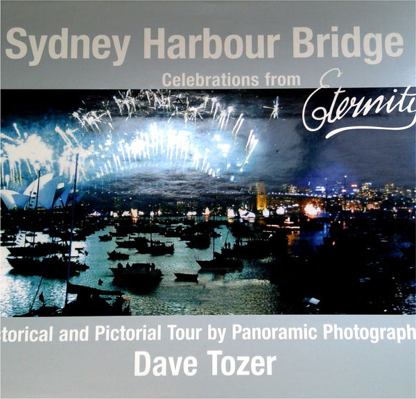Sydney Harbour Bridge: Celebrations from Eternity to Now