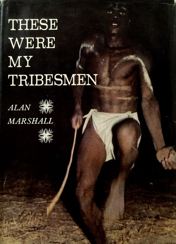 These Were My Tribesmen [SIGNED]