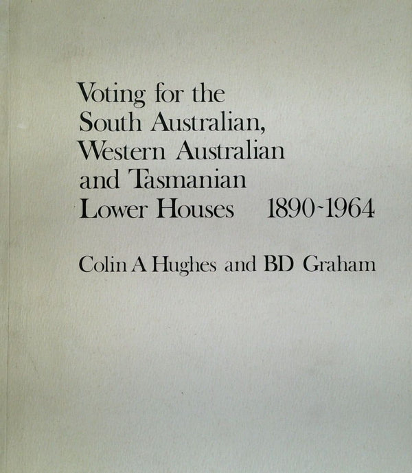 Voting for the South Australian, Western Australian and Tasmanian Lower Houses 1890-1964