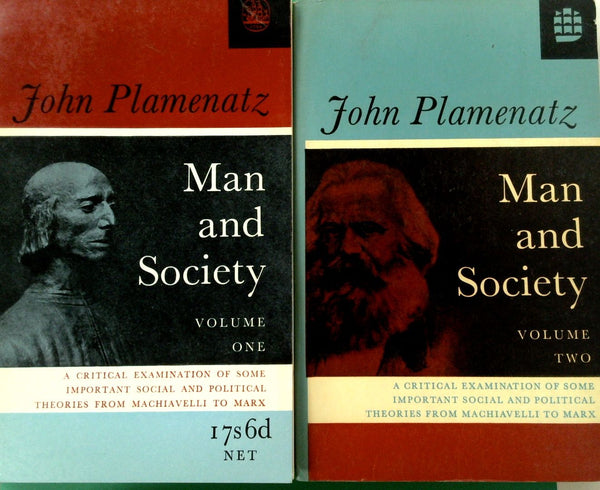 Man and Society: A Critical Examination of some Important Social and Political Theories from Machiavelli to Marx (Two-Volume Set)

