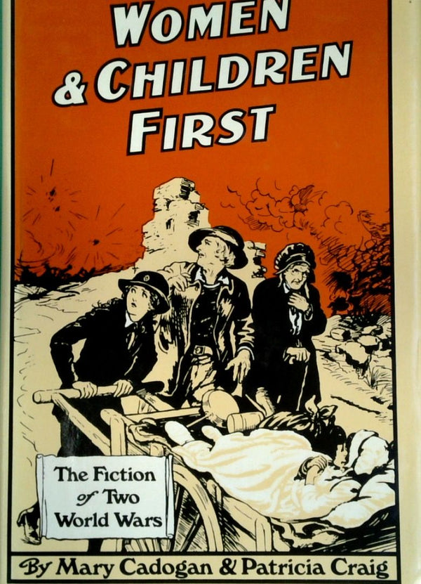 Women And Children First: The Fiction Of Two World Wars