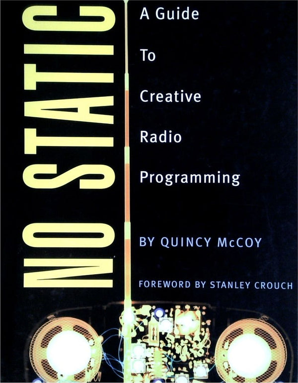 No Static: A Guide To Creative Radio Programming