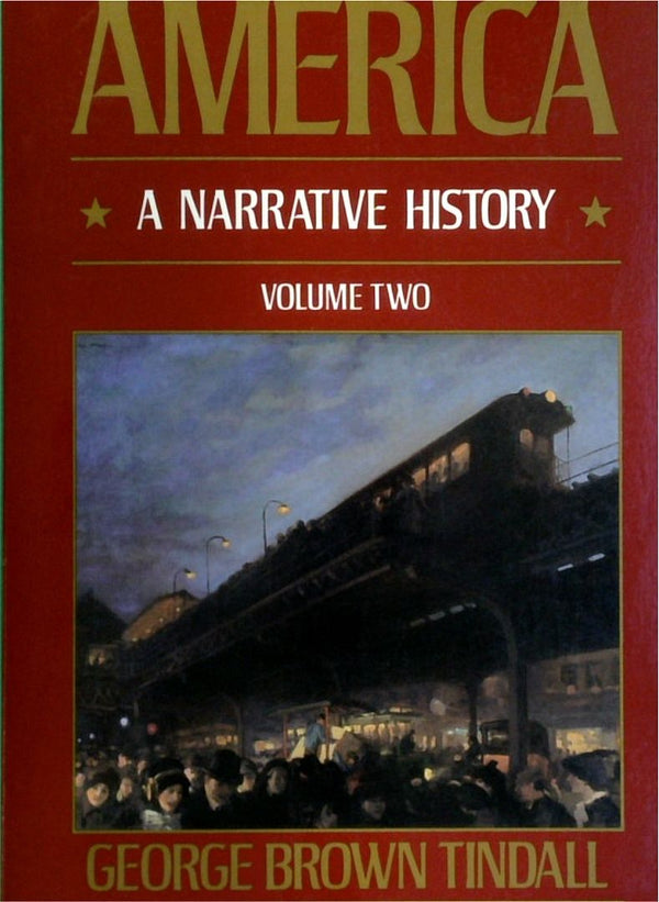 America: A Narrative History - Volume Two