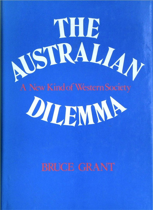 The Australian Dilemma: A New Kind Of Western Society