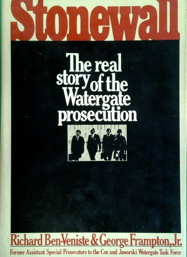 Stonewall: The Real Story Of The Watergate Prosecution