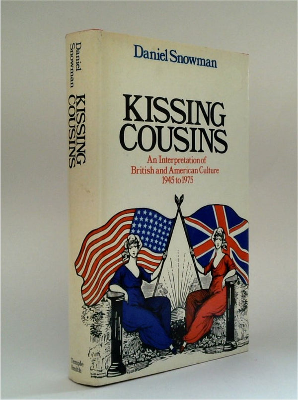 Kissing Cousins: An Interpretation Of British American Culture 1945 To 1975