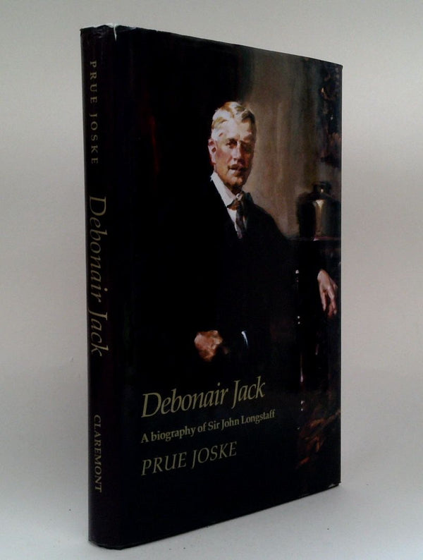 Debonair Jack: A Biography Of Sir John Longstaff