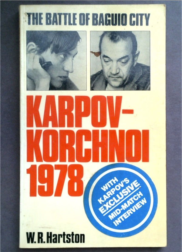 The Battle Of Baguio City: Karpov-Korchnoi 1978