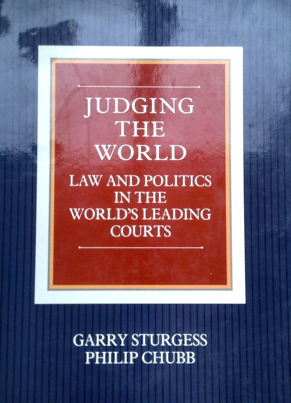 Judging The World: Law And Politics In The World's Leading Courts