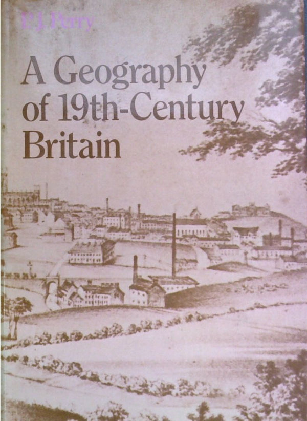 A Geography Of 19-Century Britain