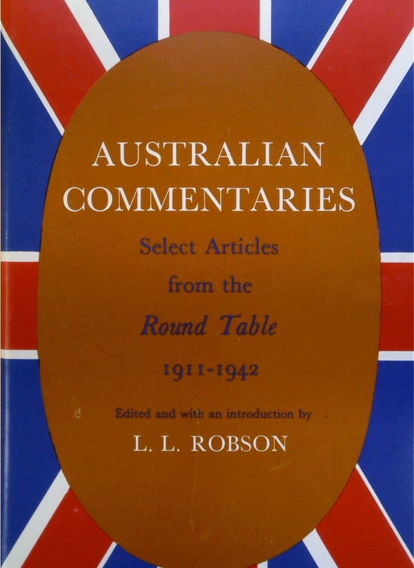 Australian Commentaries: Selected Articles From the Round Table 1911-1942