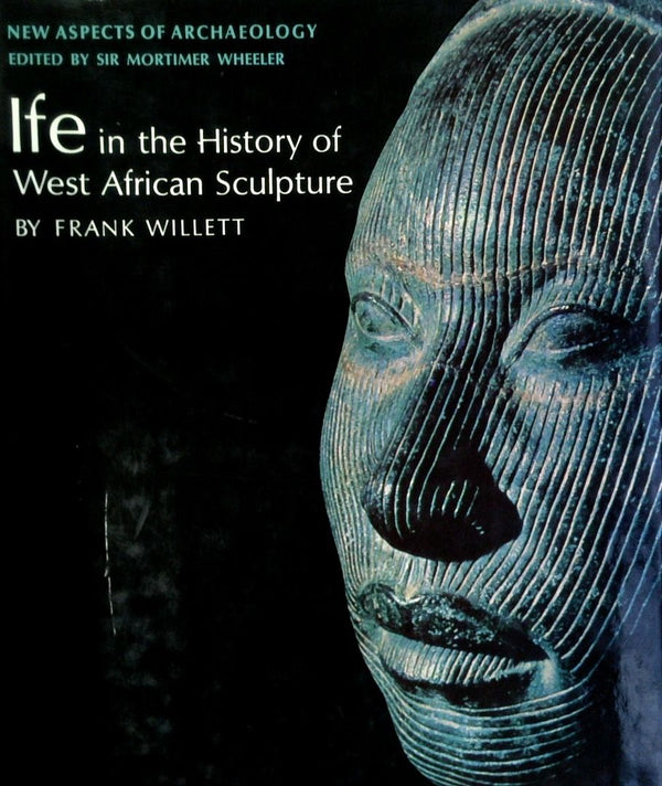 Ife: In The History Of West African Sculpture