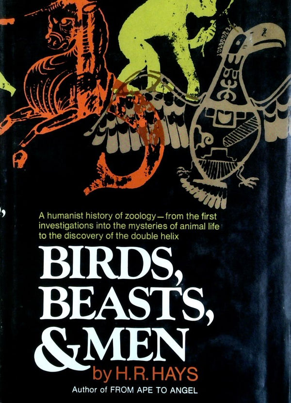 Birds, Beasts & Men: A Humanist History Of Zoology