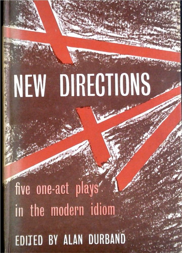 New Directions: Five One-Act Plays in the Modern Idiom