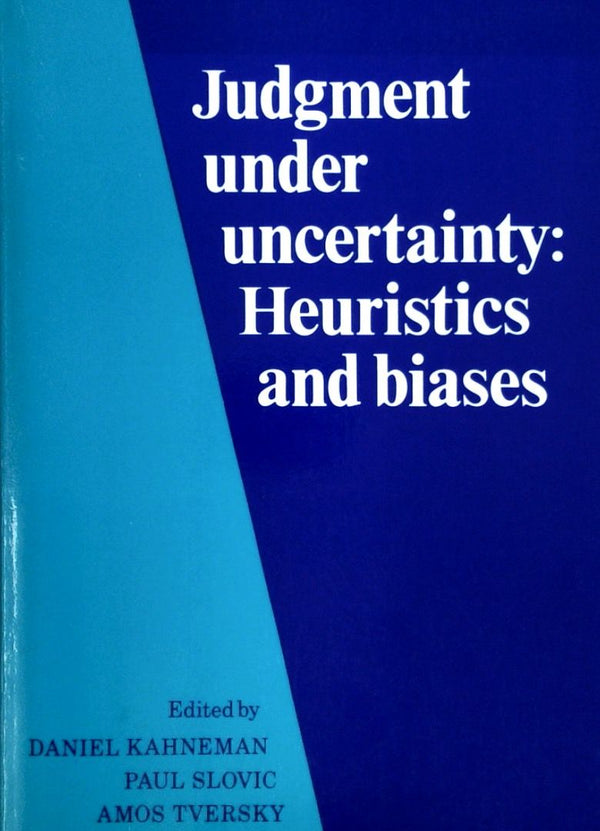 Judgment under Uncertainty: Heuristic and Biases