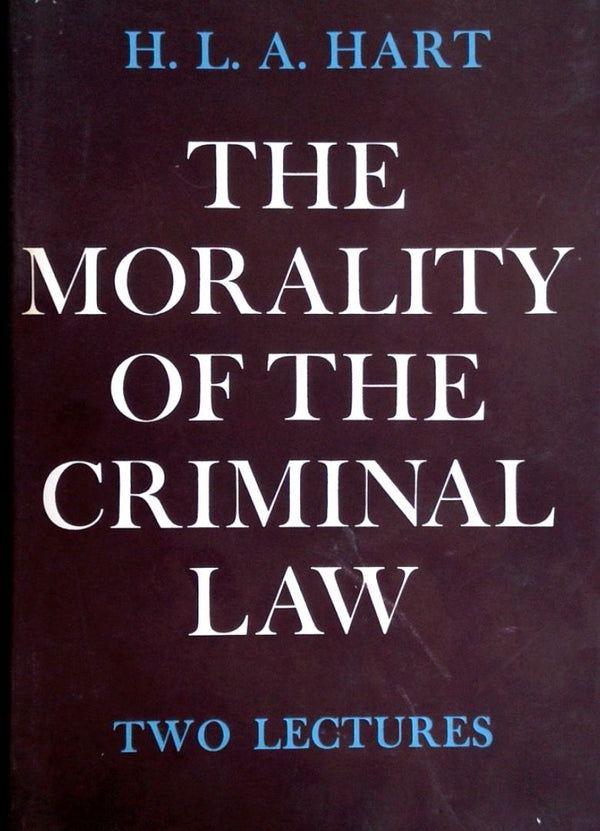The Morality of the Criminal Law - Two Lectures