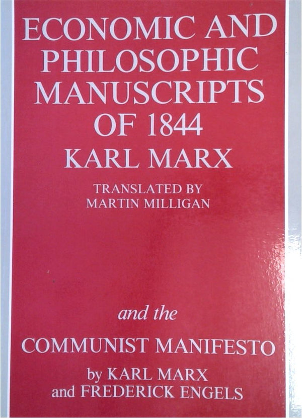 Economic and Philosophic Manuscripts of 1844 and the Communist Manifesto