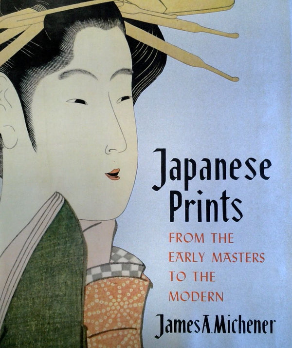 Japanese Prints: From the Early Masters to the Modern
