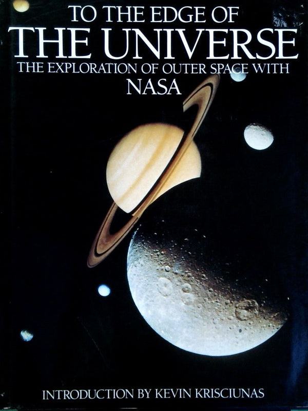 To the Edge of the Universe: the Exploration of Outer Space with NASA
