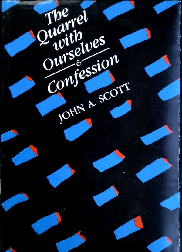 The Quarrel with Ourselves & Confession