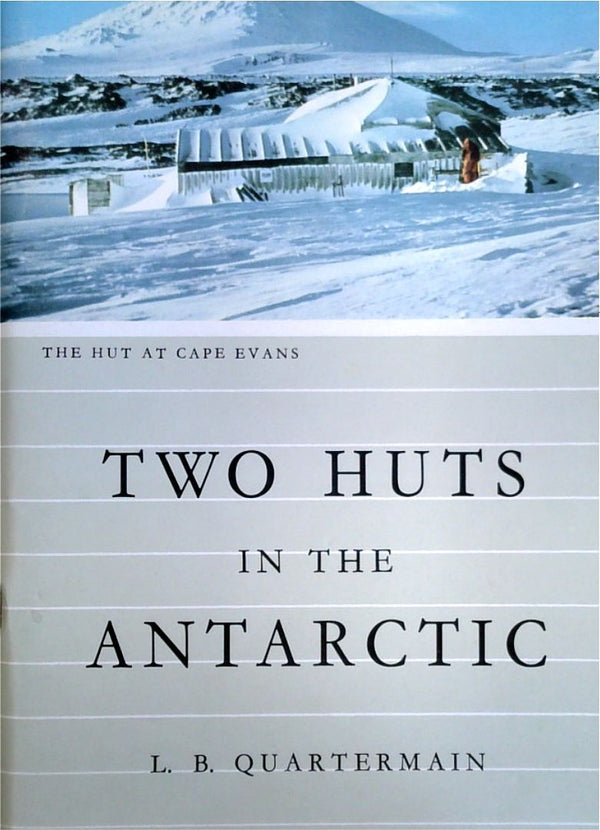 Two Huts in the Antarctic