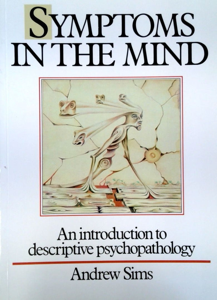 Symptoms in the Mind: An Introduction to Descriptive Psychopathology