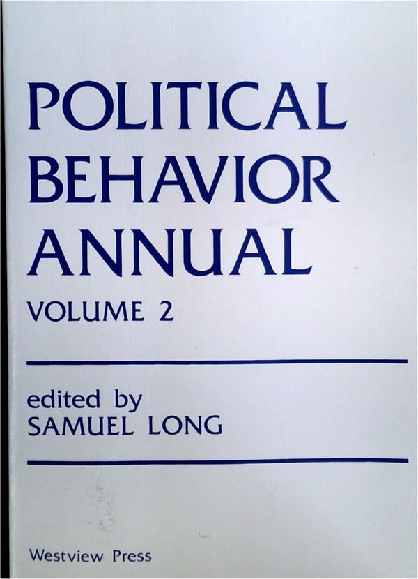 Political Behaviour Annual Volume 2