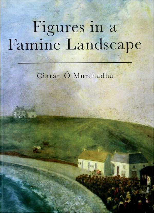 Figures in a Famine Landscape