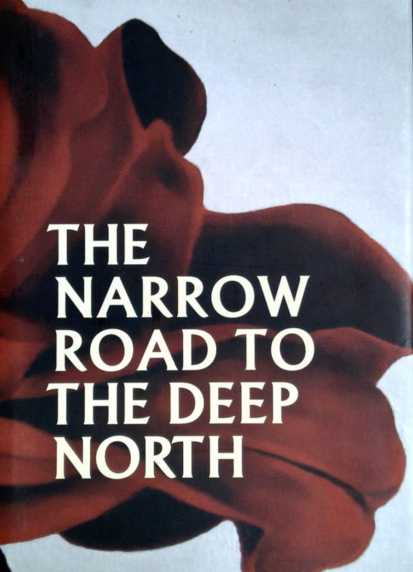 The Narrow Road to the Deep North (SIGNED)